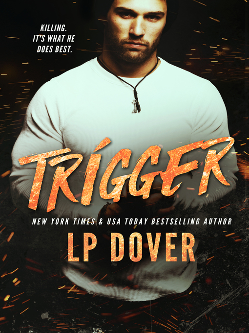 Title details for Trigger by L.P. Dover - Available